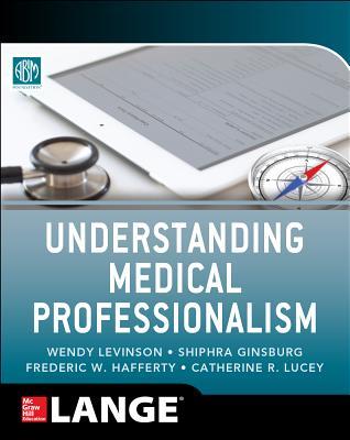 Understanding Medical Professionalism