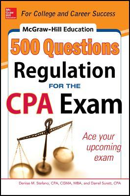 McGraw-Hill Education 500 Regulation Questions for the CPA Exam