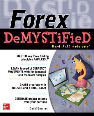 Forex Demystified: A Self-Teaching Guide