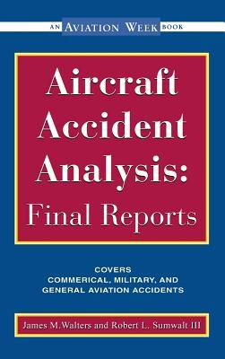 Aircraft Accident Analysis: Final Reports