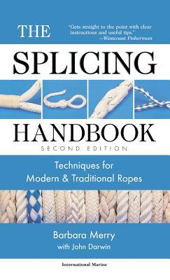 The Splicing Handbook: Techniques for Modern and Traditional Ropes