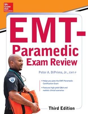 McGraw-Hill Education's Emt-Paramedic Exam Review, Third Edition