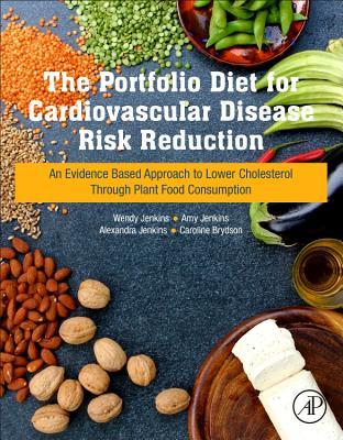The Portfolio Diet for Cardiovascular Disease Risk Reduction: An Evidence Based Approach to Lower Cholesterol Through Plant Food Consumption Subscription