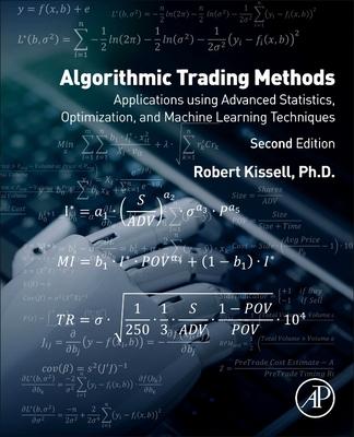 Algorithmic Trading Methods: Applications Using Advanced Statistics, Optimization, and Machine Learning Techniques