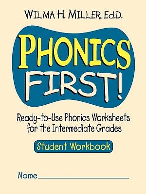 Phonics First!: Ready-To-Use Phonics Worksheets for the Intermediate Grades