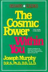The Cosmic Power Within You: Specific Techqs for Tapping Cosmic Power Within You Improveevery Aspect Your Li Subscription