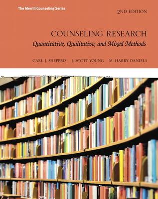 Counseling Research: Quantitative, Qualitative, and Mixed Methods