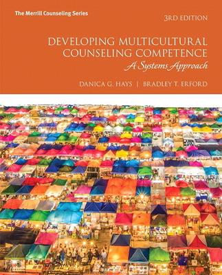 Developing Multicultural Counseling Competence: A Systems Approach