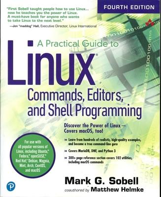 A Practical Guide to Linux Commands, Editors, and Shell Programming