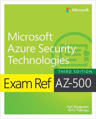 Exam Ref Az-500 Microsoft Azure Security Technologies