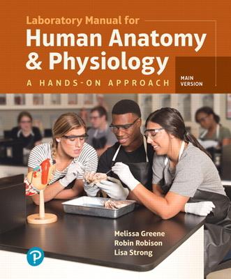 Laboratory Manual for Human Anatomy & Physiology: A Hands-On Approach, Main Version