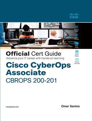 Cisco Cyberops Associate Cbrops 200-201 Official Cert Guide