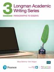 Longman Academic Writing - (Ae) - With Enhanced Digital Resources (2020) - Student Book with Myenglishlab & App - Paragraphs to Essays Subscription