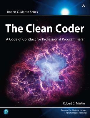 The Clean Coder: A Code of Conduct for Professional Programmers