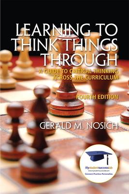 Learning to Think Things Through: A Guide to Critical Thinking Across the Curriculum Subscription