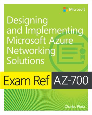Exam Ref Az-700 Designing and Implementing Microsoft Azure Networking Solutions Subscription