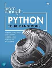Learn Enough Python to Be Dangerous: Software Development, Flask Web Apps, and Beginning Data Science with Python Subscription