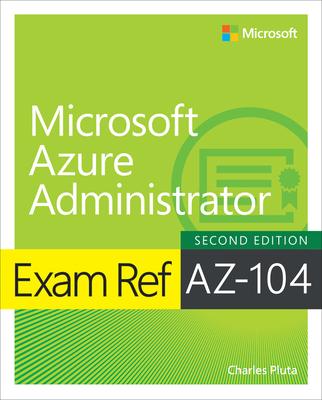 Exam Ref Az-104 Microsoft Azure Administrator