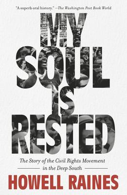 My Soul Is Rested: The Story of the Civil Rights Movement in the Deep South