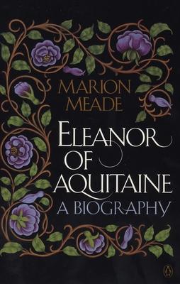 Eleanor of Aquitaine: A Biography