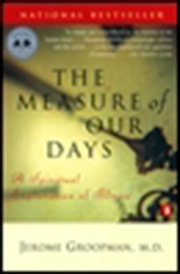 The Measure of Our Days: New Beginnings at Life's End