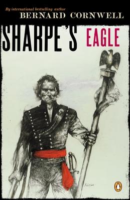 Sharpe's Eagle: Richard Sharpe and the Talavera Campaign July 1809