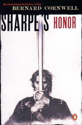 Sharpe's Honor: Richard Sharpe and the Vitoria Campaign, February to June, 1813