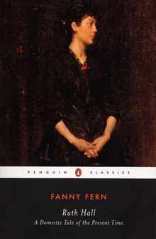 Ruth Hall: A Domestic Tale of the Present TIme