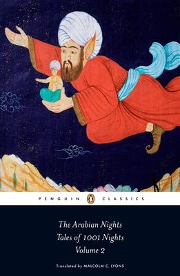 The Arabian Nights, Volume 2: Tales of 1001 Nights: Nights 295 to 719