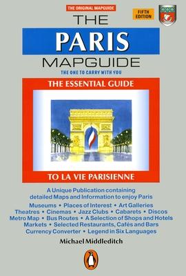 The Paris Mapguide: The Essential Guide La Vie Parisienne