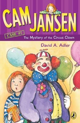 CAM Jansen: The Mystery of the Circus Clown #7