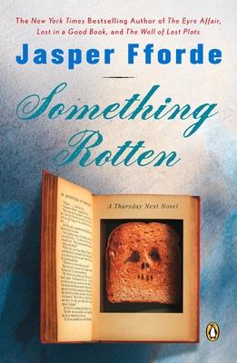 Something Rotten: A Thursday Next Novel