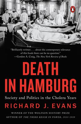 Death in Hamburg: Society and Politics in the Cholera Years