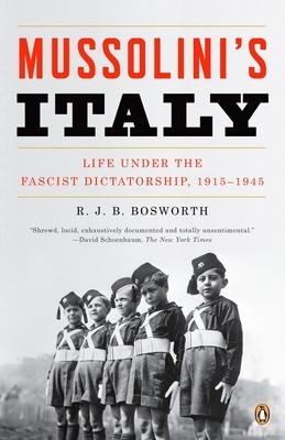 Mussolini's Italy: Life Under the Fascist Dictatorship, 1915-1945