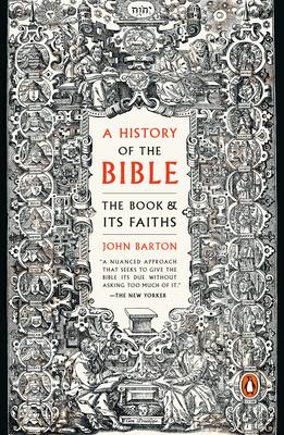 A History of the Bible: The Book and Its Faiths