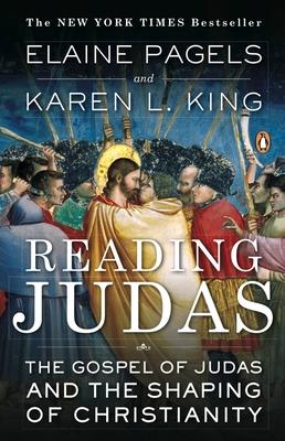 Reading Judas: The Gospel of Judas and the Shaping of Christianity