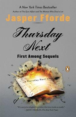 Thursday Next: First Among Sequels: A Thursday Next Novel