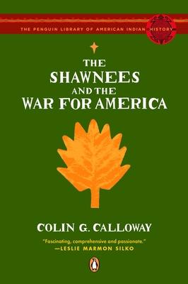 The Shawnees and the War for America