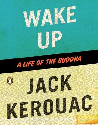 Wake Up: A Life of the Buddha