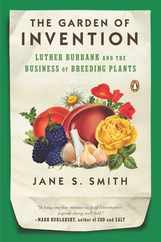 The Garden of Invention: Luther Burbank and the Business of Breeding Plants Subscription