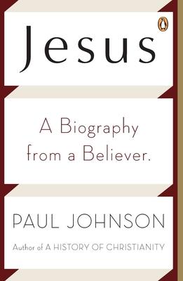 Jesus: A Biography from a Believer