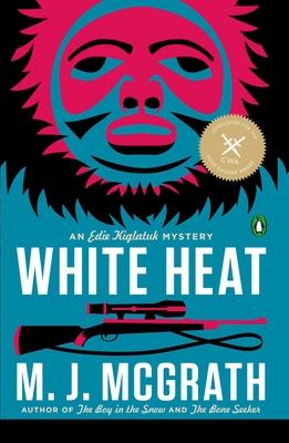 White Heat: The First Edie Kiglatuk Mystery