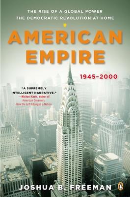 American Empire: The Rise of a Global Power, the Democratic Revolution at Home, 1945-2000 Subscription