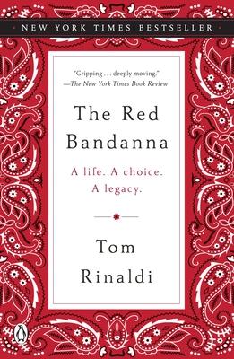 The Red Bandanna: A Life. a Choice. a Legacy.