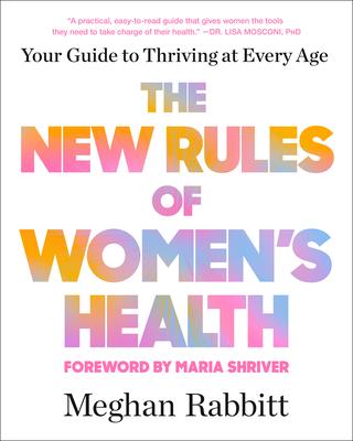 The New Rules of Women's Health: Your Guide to Thriving at Every Age Subscription