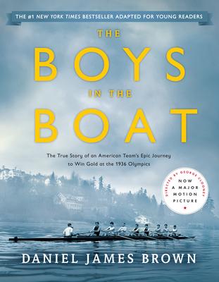 The Boys in the Boat (Young Readers Adaptation): The True Story of an American Team's Epic Journey to Win Gold at the 1936 Olympics