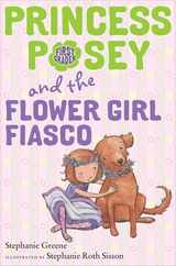 Princess Posey and the Flower Girl Fiasco Subscription