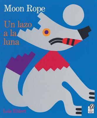 Moon Rope/Un Lazo a la Luna: A Peruvian Folktale/Una Leyenda