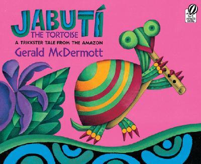 Jabut the Tortoise: A Trickster Tale from the Amazon