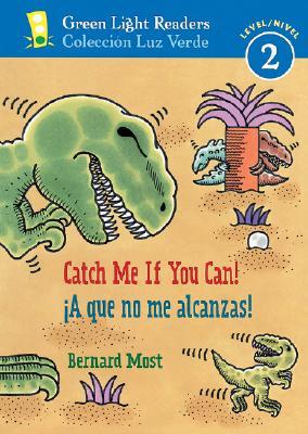 Catch Me If You Can!/A Que No Me Alcanzas!: Bilingual English-Spanish